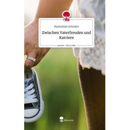 Maximilian Schickler - Zwischen Vaterfreuden und Karriere. Life is a Story - story.one