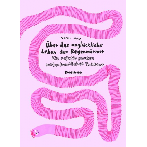 Noemi Vola - Über das unglückliche Leben der Regenwürmer
