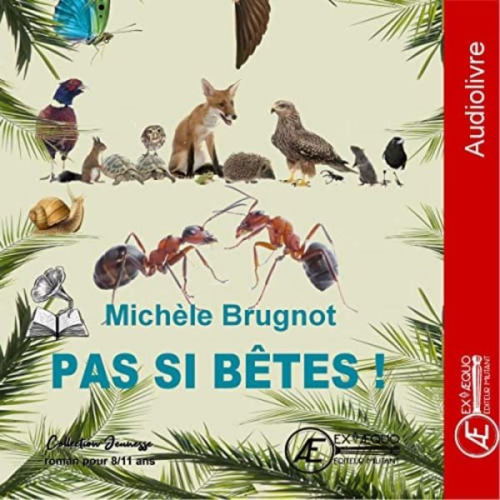 Michèle Brugnot - Pas si bêtes !