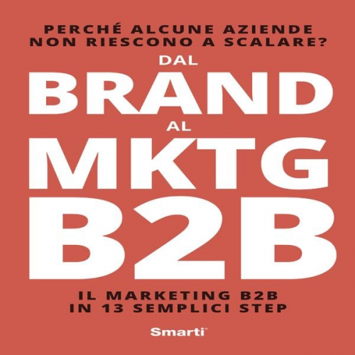 Federico Roveda Elisabetta Vagnoni - Dal Brand al MKTG B2B