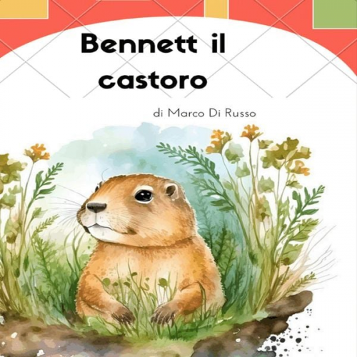 Marco Di Russo - Bennett il castoro
