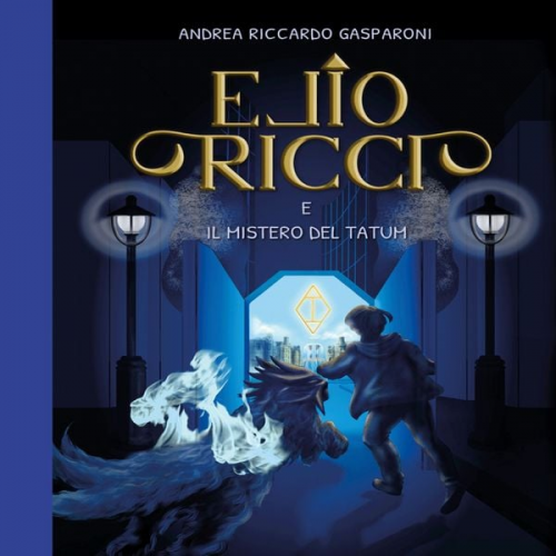 Andrea Riccardo Gasparoni - Elio Ricci e il mistero del Tatum