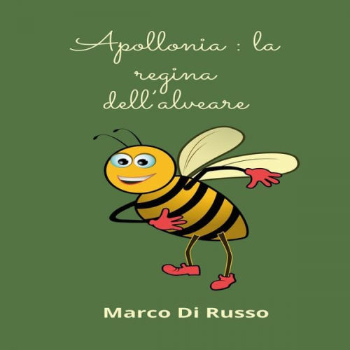Marco Di Russo - Apollonia : la regina dell'alveare
