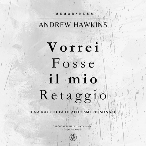 Andrew Hawkins - Vorrei fosse il mio retaggio