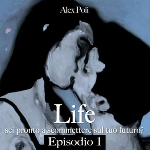 Alex Poli - LIFE "Sei pronto a scommettere sul tuo futuro?"