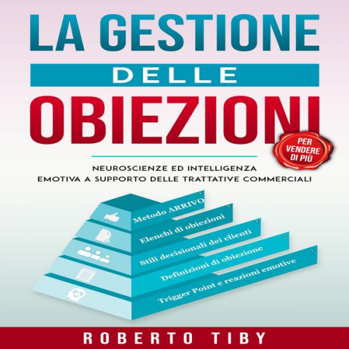 Roberto Tiby - La gestione delle Obiezioni - Audiolibro