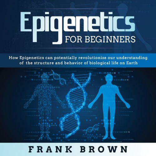 Frank Brown - Epigenetics for Beginners