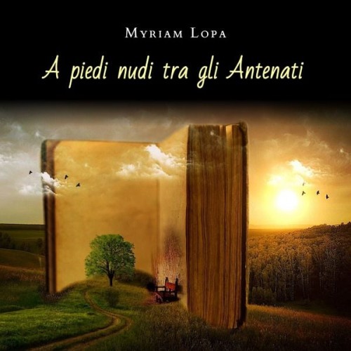 Myriam Lopa - A piedi nudi tra gli antenati