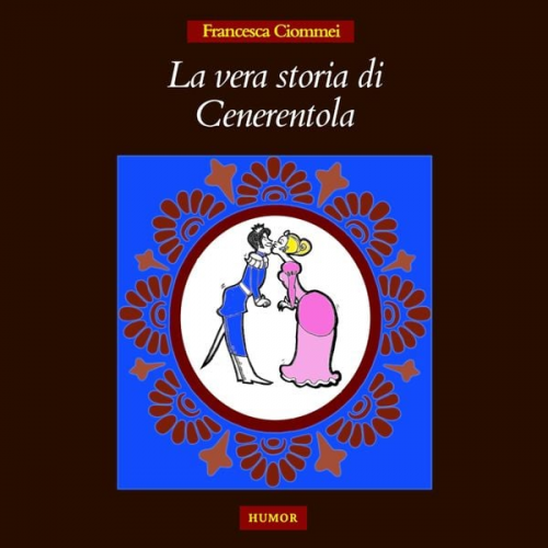Francesca Ciommei - La vera storia di Cenerentola