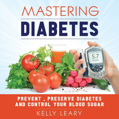 Kelly Leary - Mastering Diabetes
