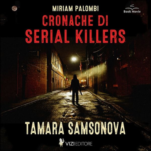 Miriam Palombi - Cronache di Serial Killers: Tamara Samsonova