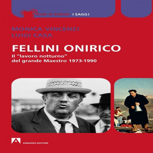 Monica Vincenzi Luigi Casa - Fellini onirico