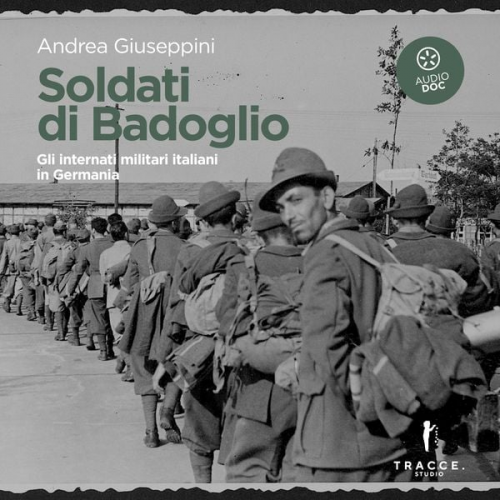 Andrea Giuseppini - Soldati di Badoglio