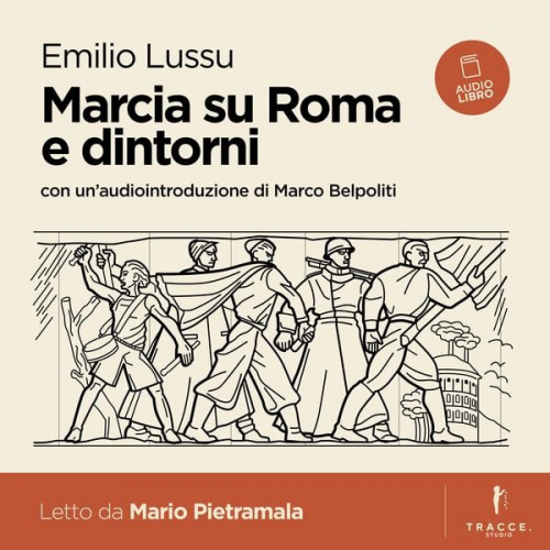 Emilio Lussu - Marcia su Roma e dintorni