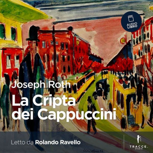 Joseph Roth - La Cripta dei Cappuccini