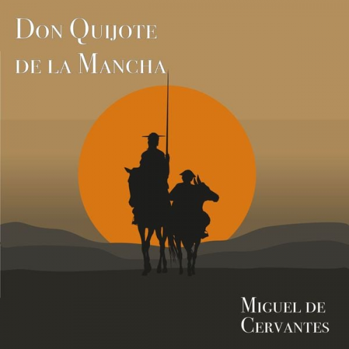 Miguel de Cervantes - Don Quijote de la Mancha
