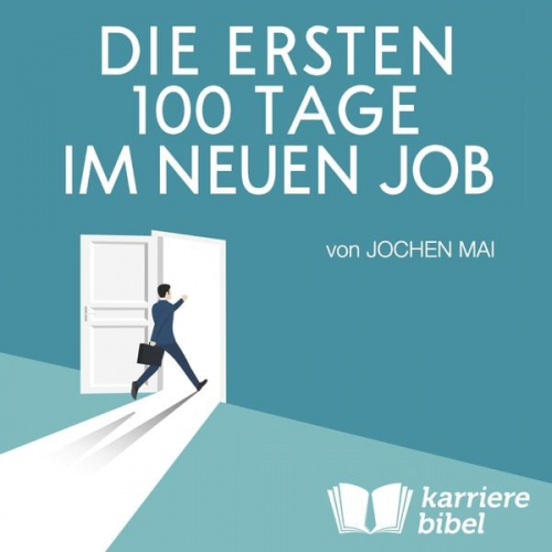 Jochen Mai - Die ersten 100 Tage im neuen Job