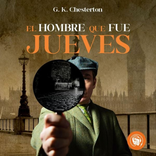 G.K Chesterton - El hombre que fue jueves