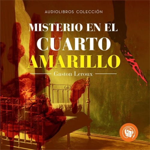 Gaston Leroux - Misterio en el cuarto amarillo