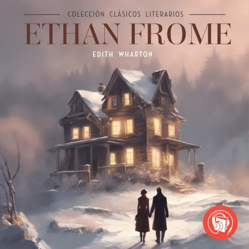 Edith Wharton - Ethan Frome