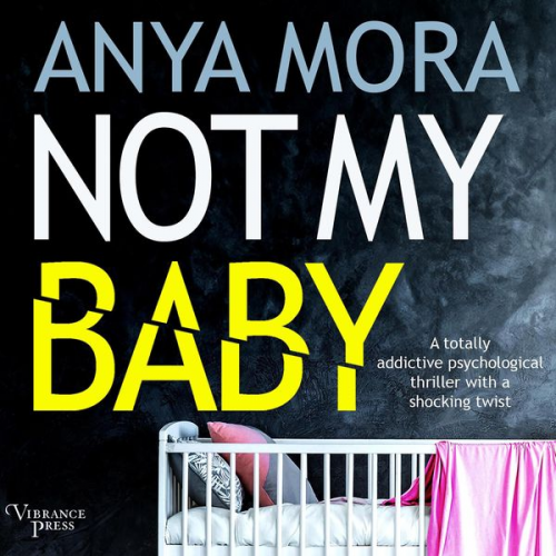 Anya Mora - Not My Baby