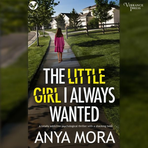 Anya Mora - The Little Girl I Always Wanted