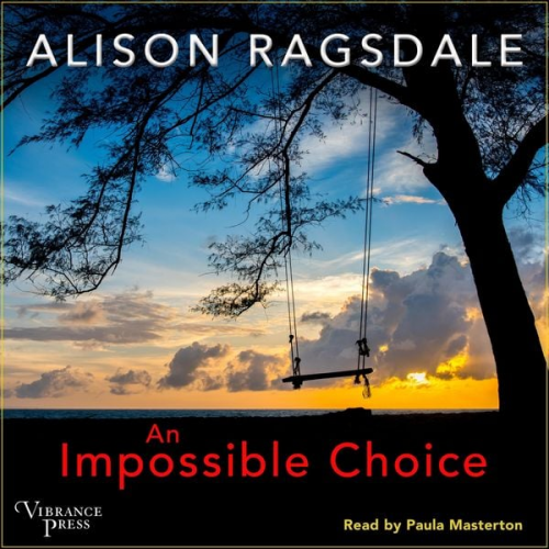 Alison Ragsdale - An Impossible Choice