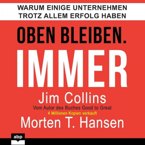 Jim Collins Morten T. Hansen - Oben bleiben. Immer