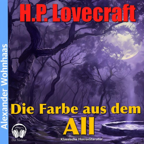 Howard Ph. Lovecraft - Die Farbe aus dem All