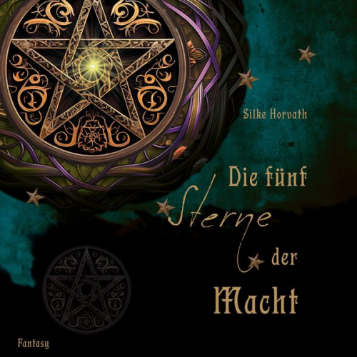 Silke Horvath - Die fünf Sterne der Macht