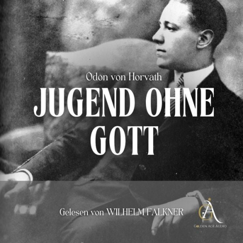 Ödön Horvath Hörbuch Klassiker - Jugend ohne Gott - Hörbuch Klassiker