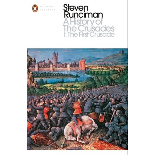 Steven Runciman - A History of the Crusades I