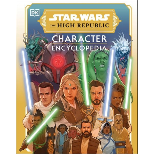 Amy Richau Megan Crouse - Star Wars The High Republic Character Encyclopedia