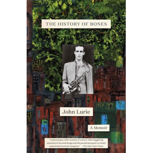 John Lurie - The History of Bones