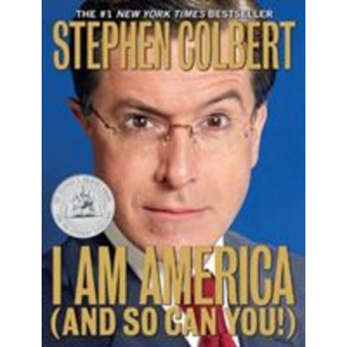 Stephen Colbert - I Am America (and So Can You!)