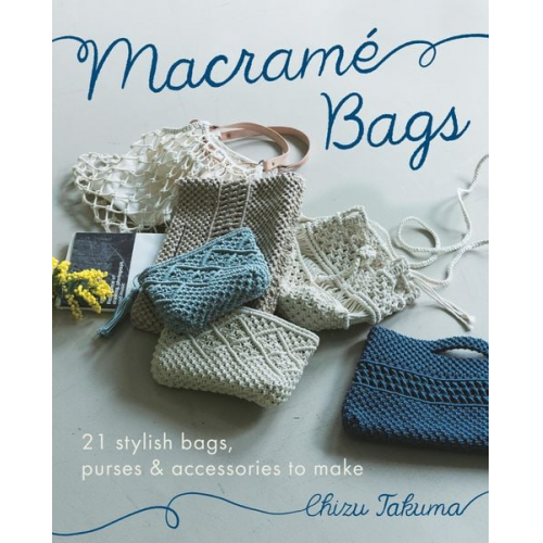 Chizu Takuma - Macrame Bags