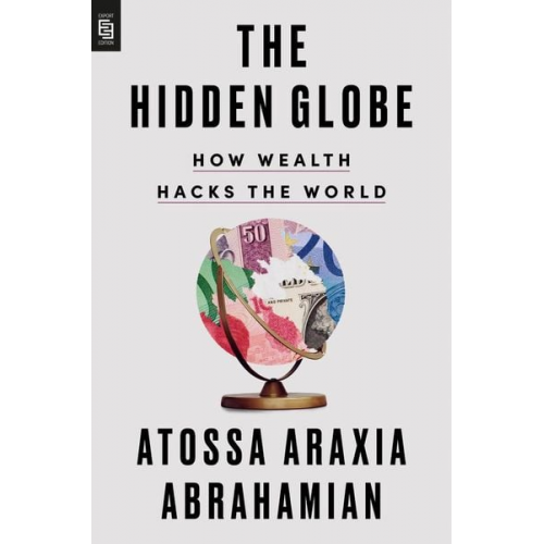 Atossa Araxia Abrahamian - The Hidden Globe