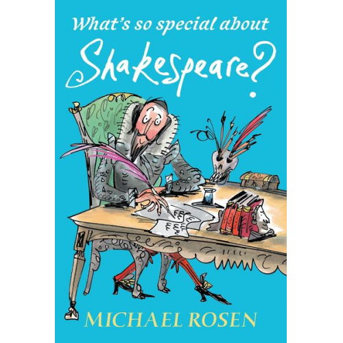 Michael Rosen - What's So Special about Shakespeare?