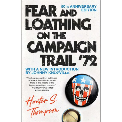 Hunter S. Thompson - Fear and Loathing on the Campaign Trail '72