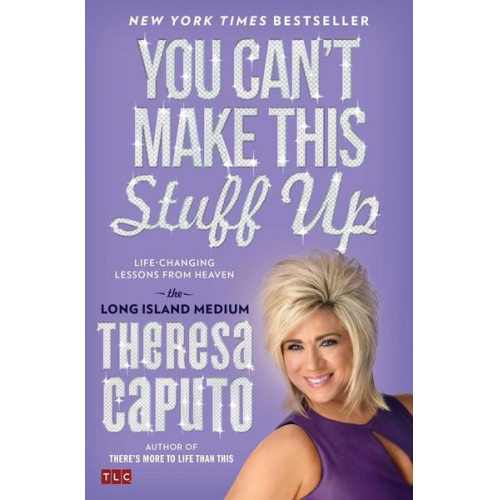 Theresa Caputo - You Can't Make This Stuff Up