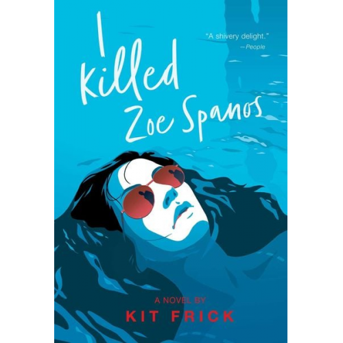 Kit Frick - I Killed Zoe Spanos