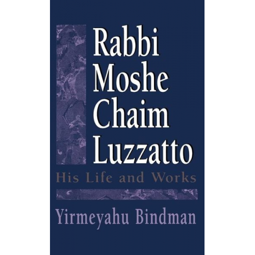 Yirmeyahu Bindman - Rabbi Moshe Chaim Luzzatto