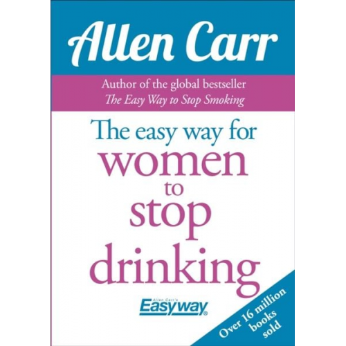 Allen Carr - The Easy Way for Women to Stop Drinking