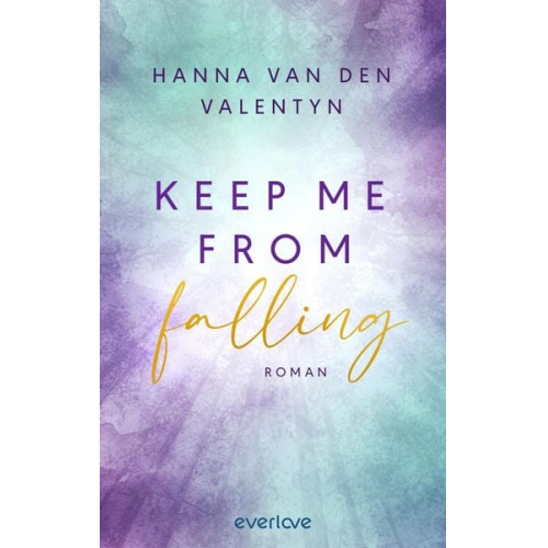 Hanna van den Valentyn - Keep me from falling