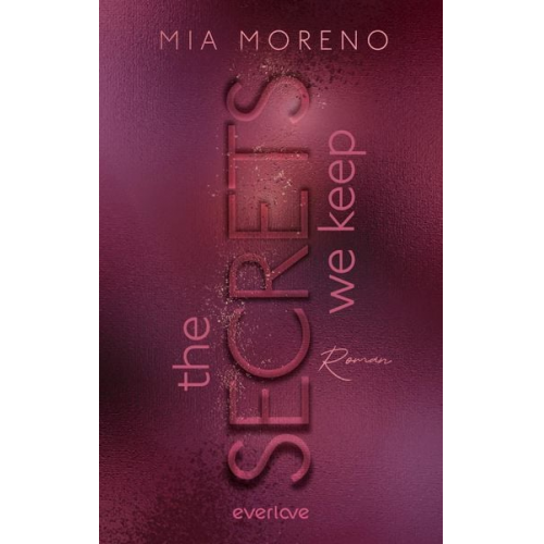 Mia Moreno - The Secrets We Keep