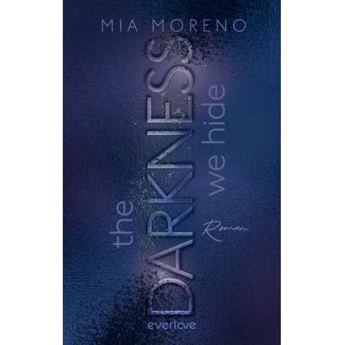 Mia Moreno - The Darkness We Hide