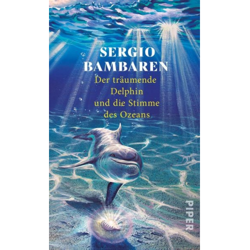 Sergio Bambaren - Der träumende Delphin und die Stimme des Ozeans