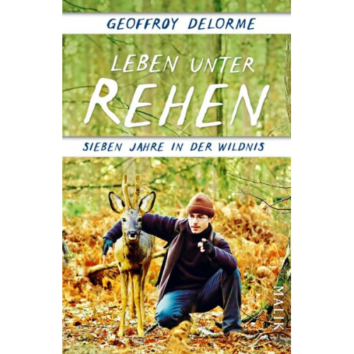 Geoffroy Delorme - Leben unter Rehen