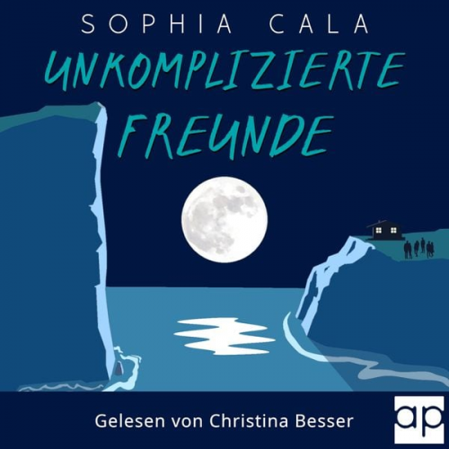 Sophia Cala - Unkomplizierte Freunde