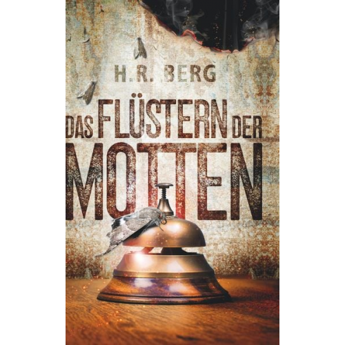 H.R. Berg - Das Flüstern der Motten